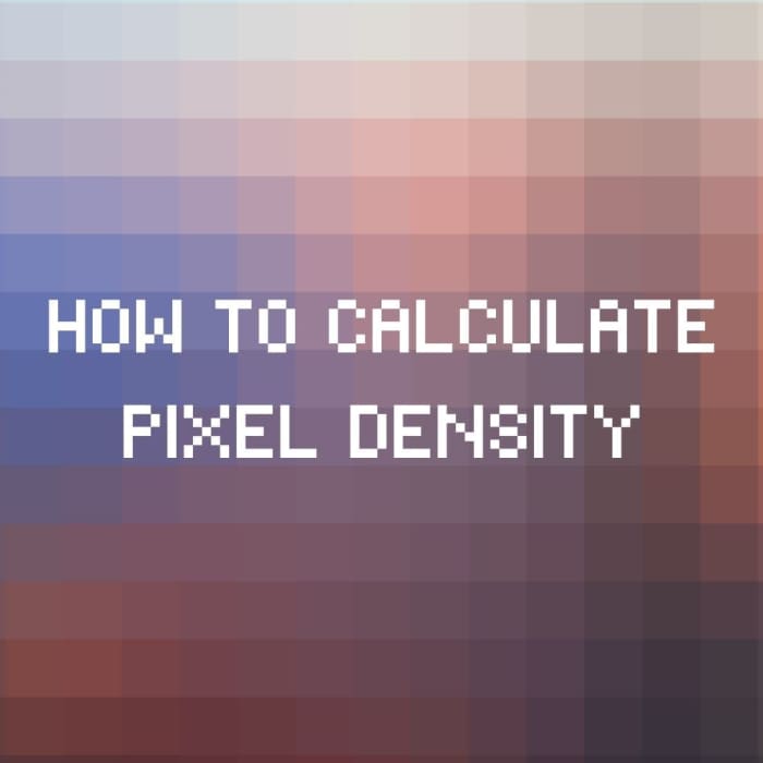 How To Calculate A Display S Pixel Density Ppi Pixels Per Inch HubPages