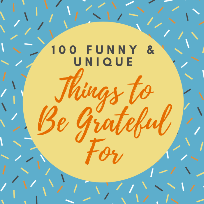 what are the unusual little things you're thankful for?