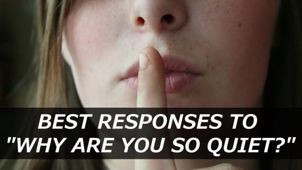 best-responses-to-why-are-you-so-quiet
