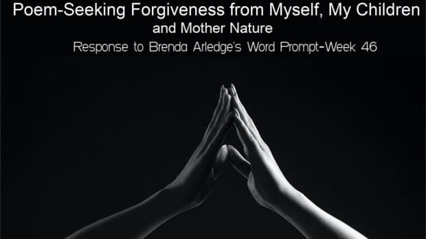 poem-seeking-forgiveness-from-myself-my-children-and-mother-nature-response-to-brenda-arledges-word-prompt-week-46
