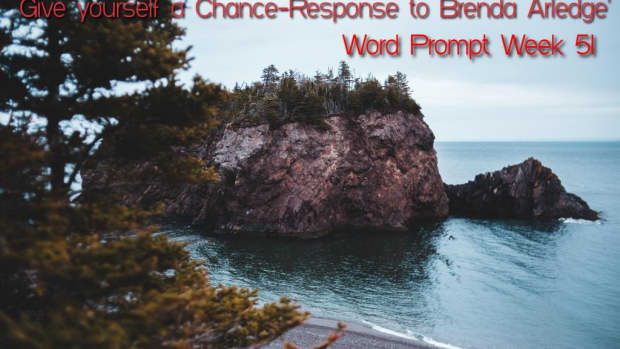 give-yourself-a-chance-response-to-brenda-arledges-word-prompt-week-51