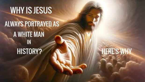why-is-jesus-always-portrayed-as-a-white-man-in-history-heres-why