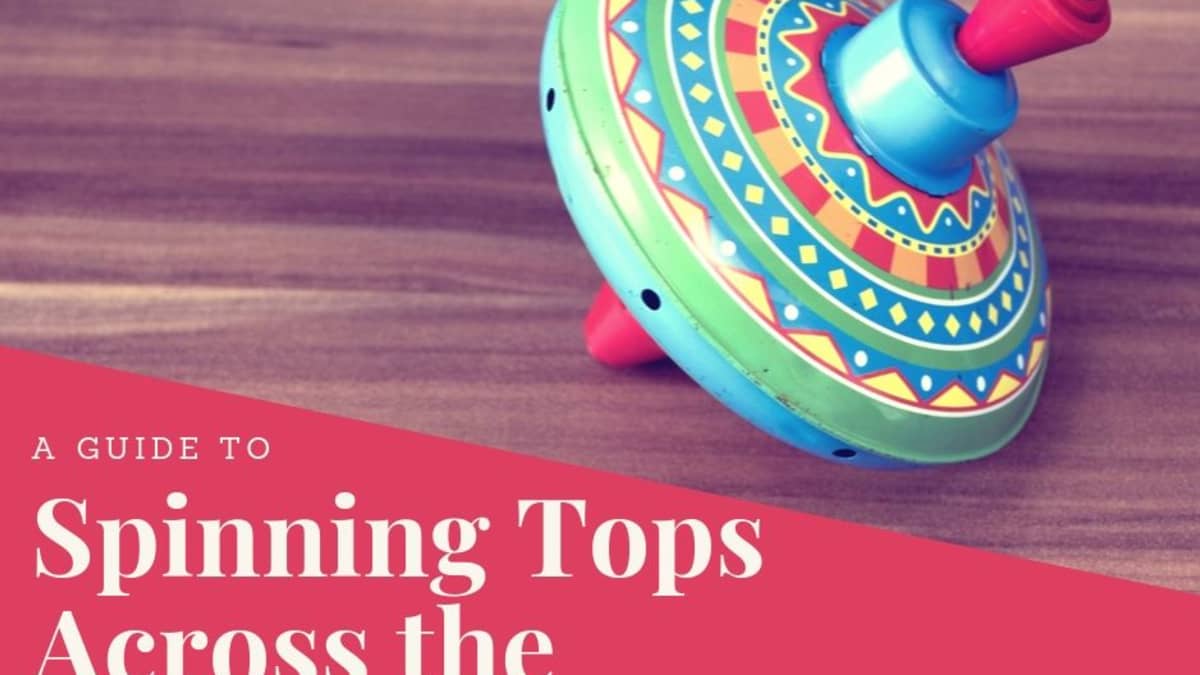 A Guide to Spinning Tops Across the Globe - HobbyLark