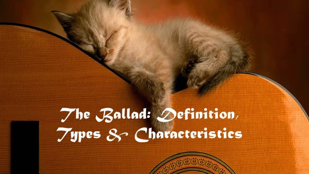 The Ballad: Definition, Types, and Characteristics - Owlcation