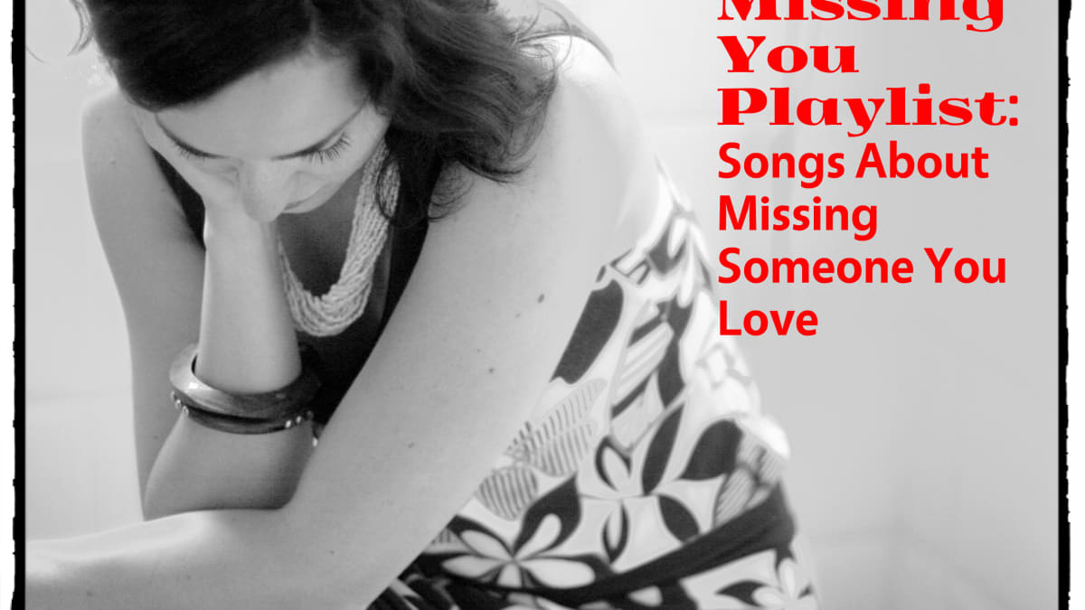 179 Songs About Missing Someone You Love - Spinditty