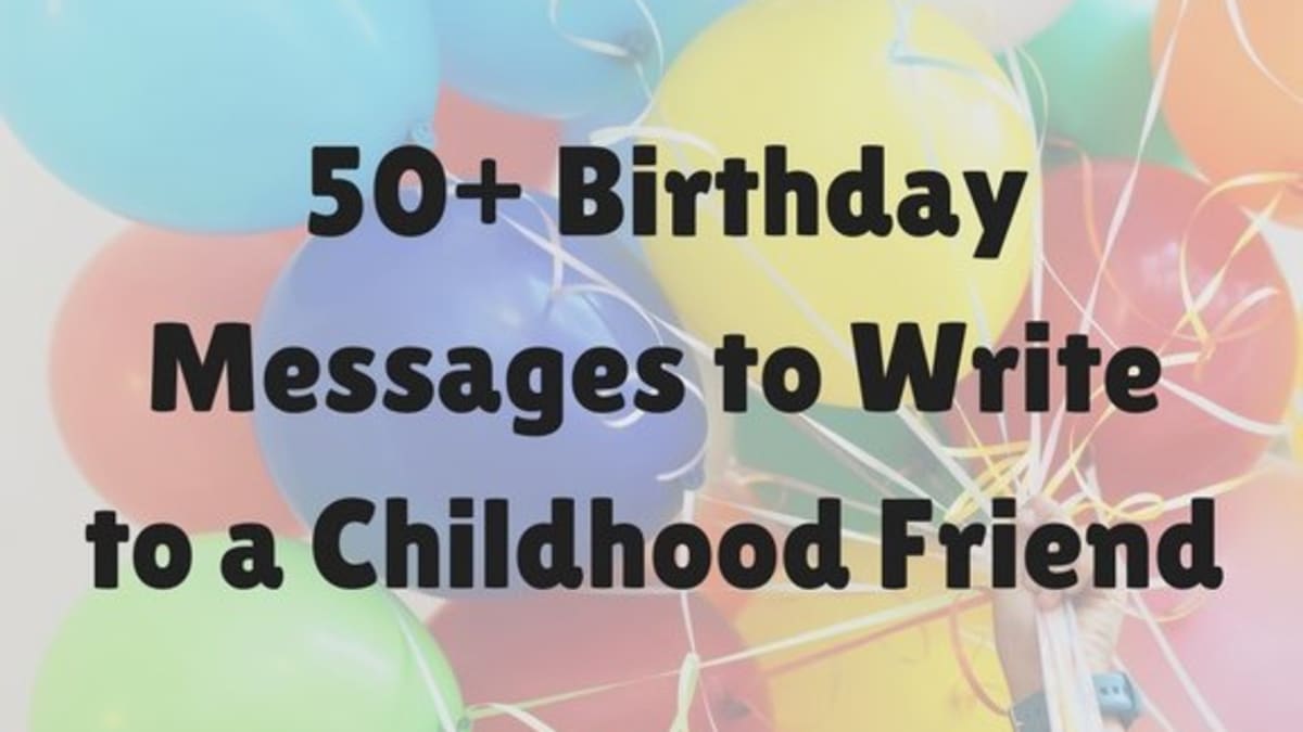 50+ Birthday Wishes for Childhood Friends - Holidappy