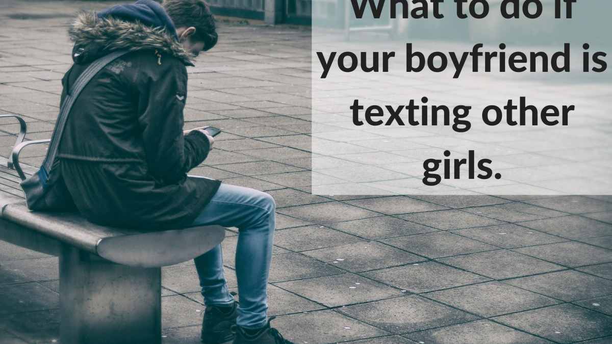 Is Your Boyfriend Texting Another Girl 5 Things You Should Do Right Now Pairedlife