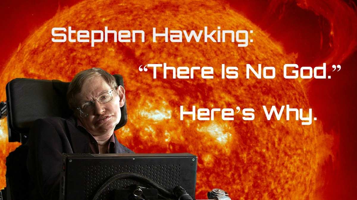 Here S Why Stephen Hawking Says There Is No God Owlcation