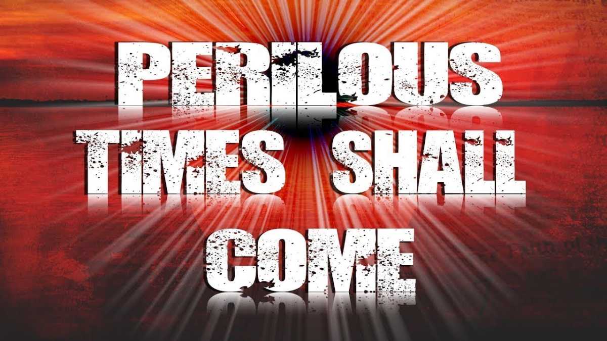 Life in Perilous Times- II Timothy 3:1-9 - HubPages, image size:1200x675