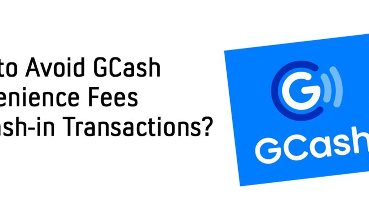 How To Avoid Gcash Convenience Fees For Cash In Transactions Toughnickel