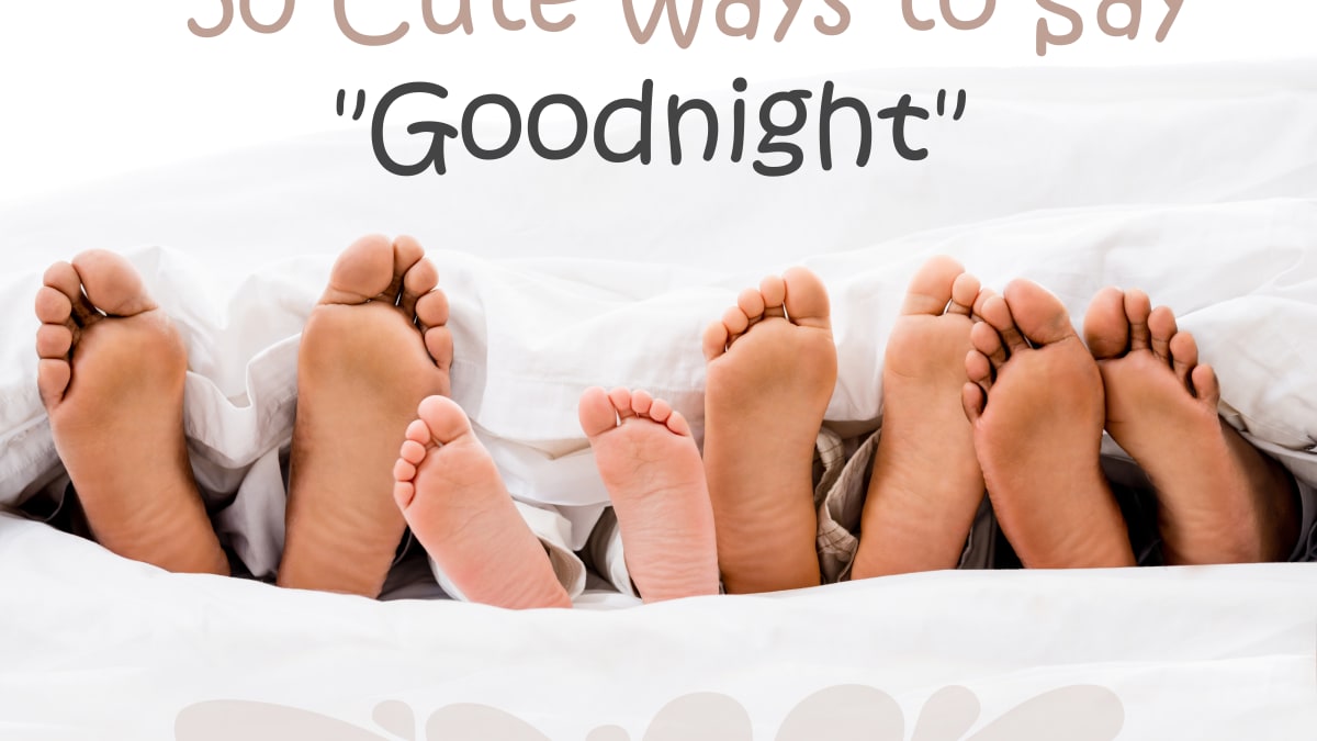 50 Cute Ways To Say Goodnight Wehavekids