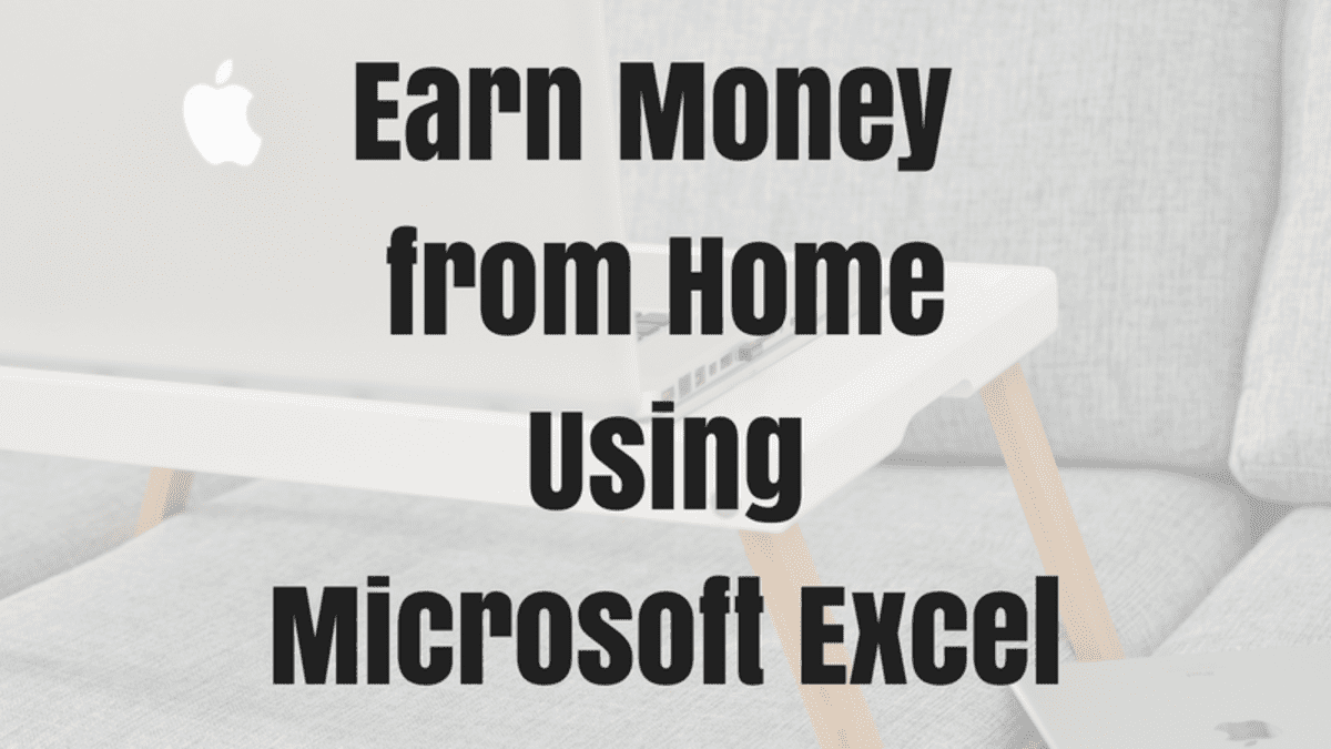 How to Make Money at Home Using Microsoft Excel - ToughNickel