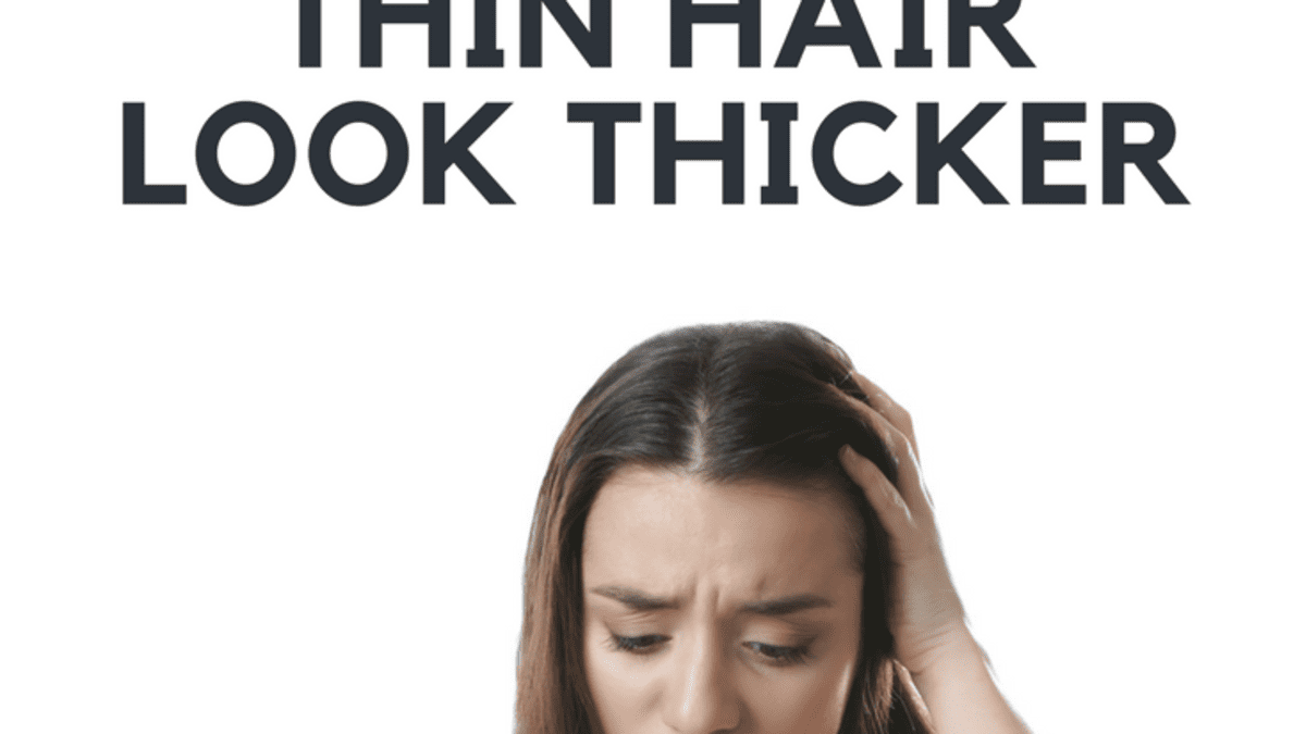 5 Ways to Make Thin Hair Look Thicker - Bellatory