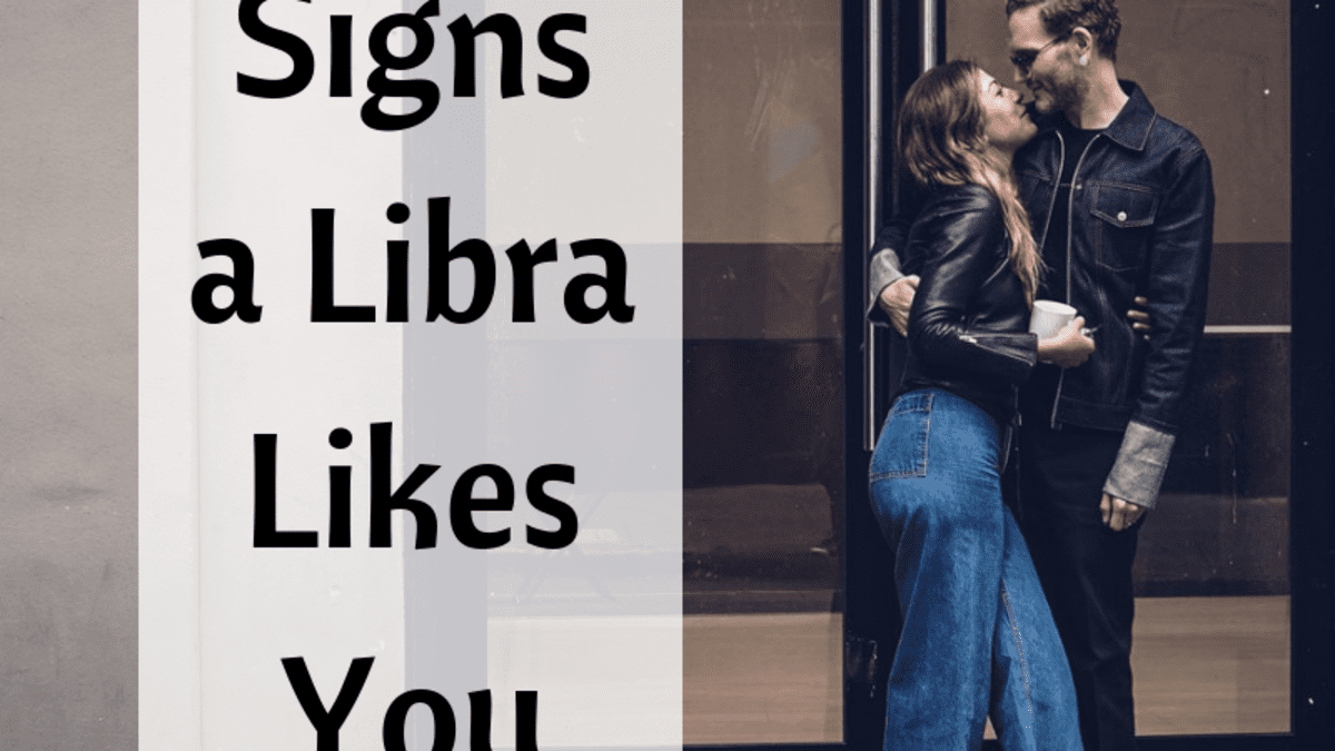 Signs A Libra Likes You Pairedlife