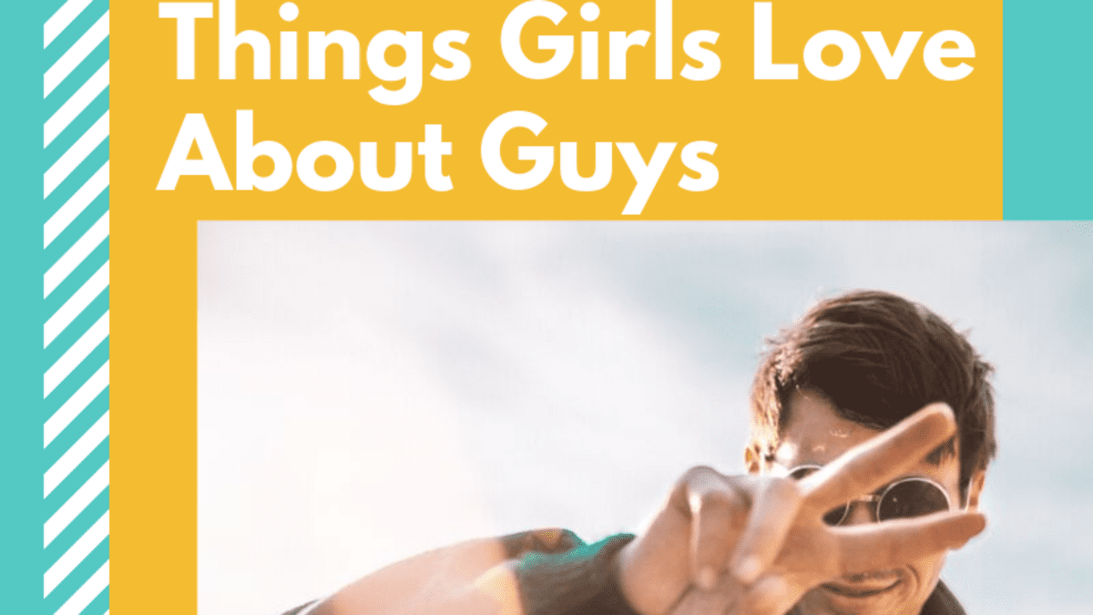 Things girls do guys love