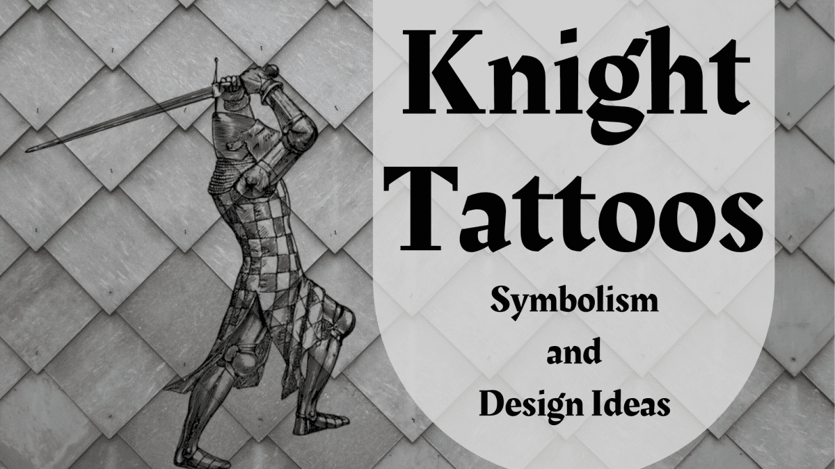 Knight Tattoo Ideas, Designs, and Meanings - TatRing