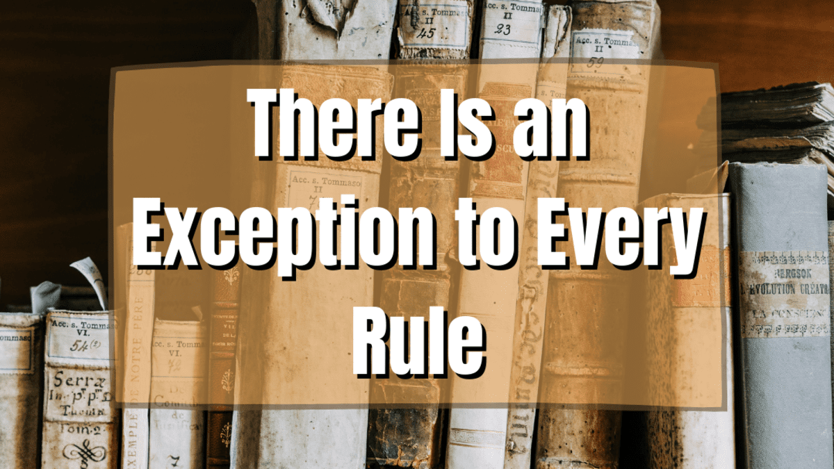 There Is An Exception To Every Rule Owlcation