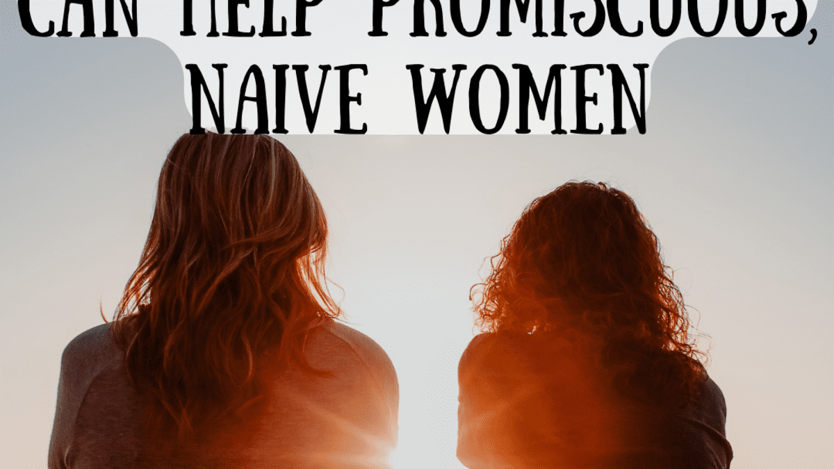 4 Ways Christian Women Can Help Promiscuous, Naive Women - Pairedlife