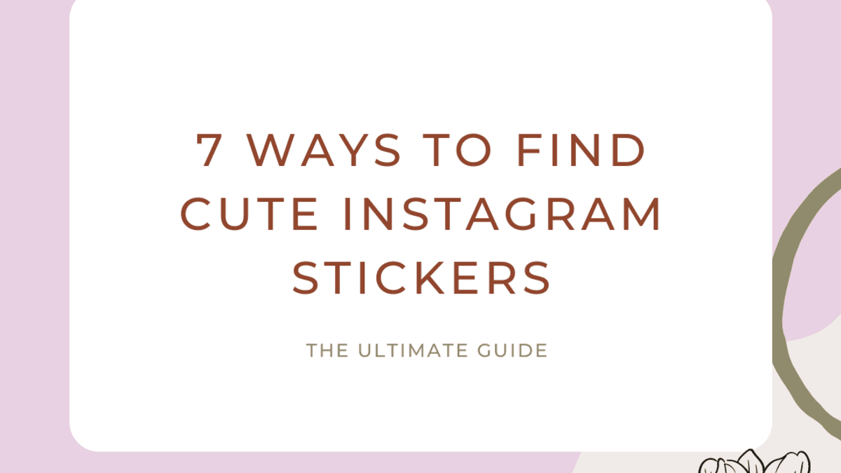 7 Ways to Find Cute Instagram Stickers: The Ultimate List ...