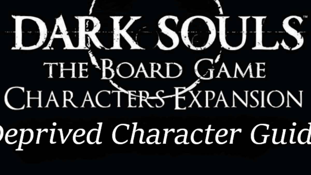 Dark Souls Board Game Character Guide: The Deprived - HobbyLark