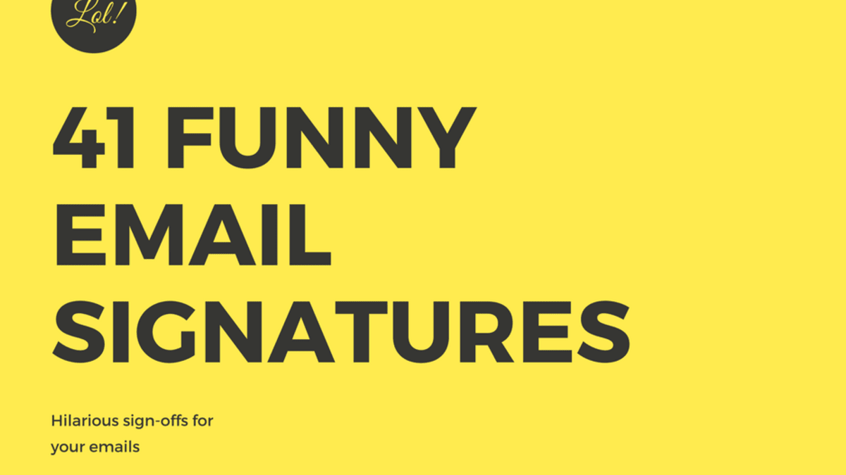 Funny Email Signatures Sign Offs Turbofuture