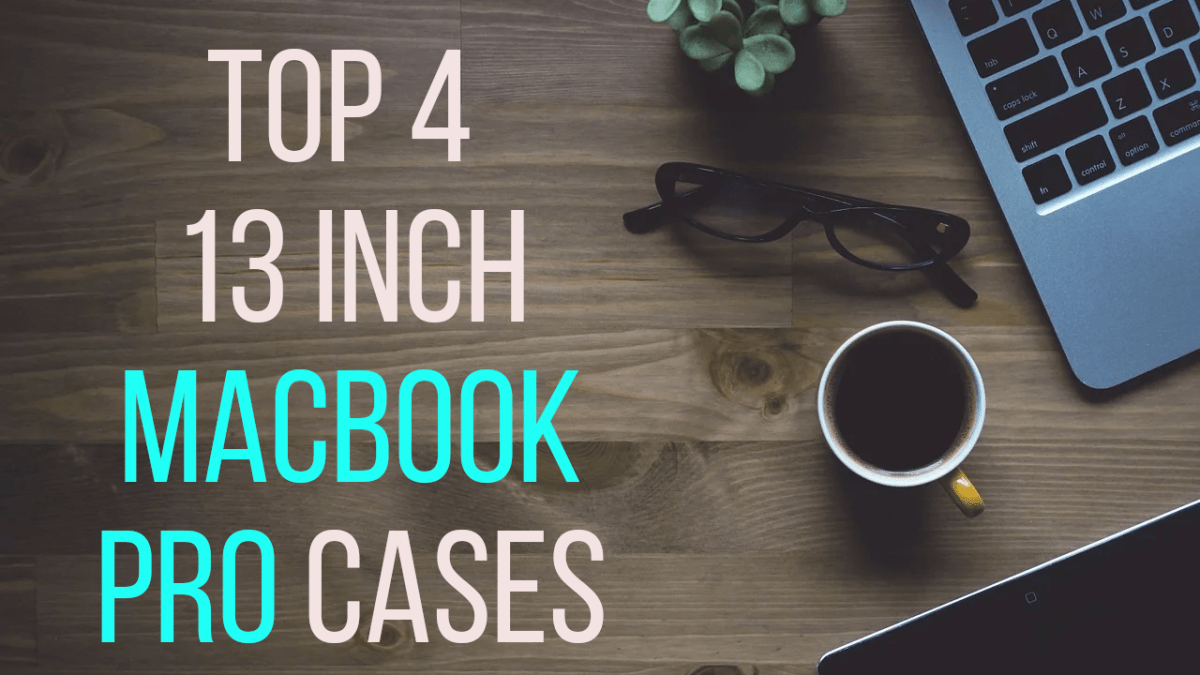 The 4 Best 13 Inch Macbook Pro Cases For 21 Turbofuture Technology