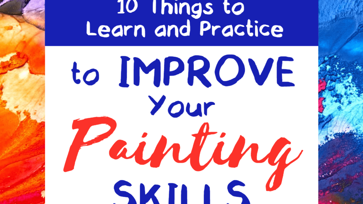 10 Ways to Improve Your Painting Skills FeltMagnet