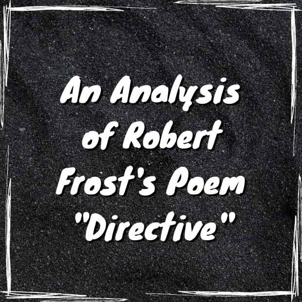 analysis-of-poem-directive-by-robert-frost