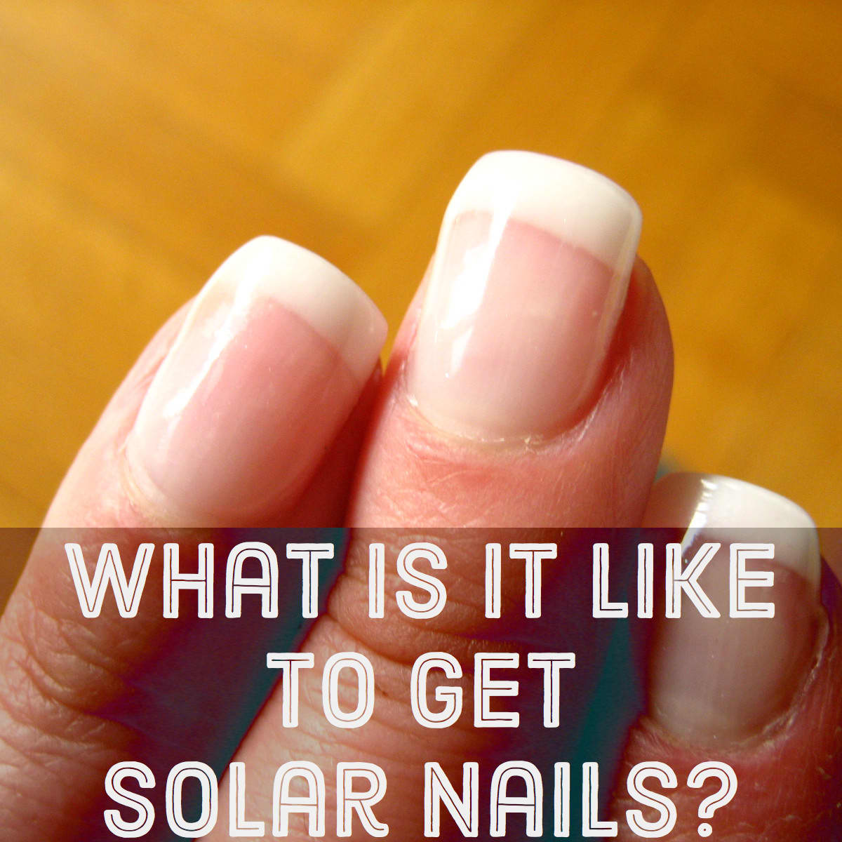 What to Expect the First Time You Get Solar Nails - Bellatory