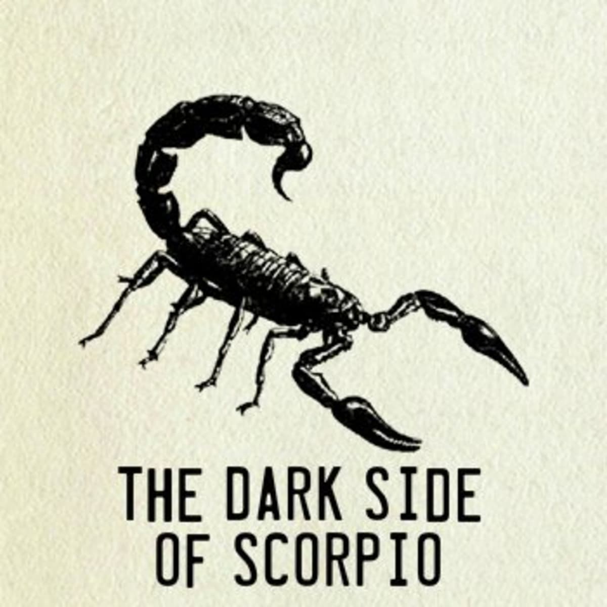 Dark Side of Scorpio Vengeful, Fixated, Self-Destructive, Insecure