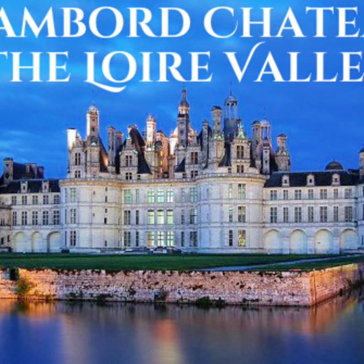 Chateau de Chambord - World History Encyclopedia