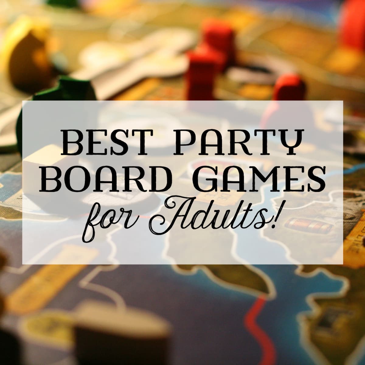 Best Party Board Games for Adults - HobbyLark