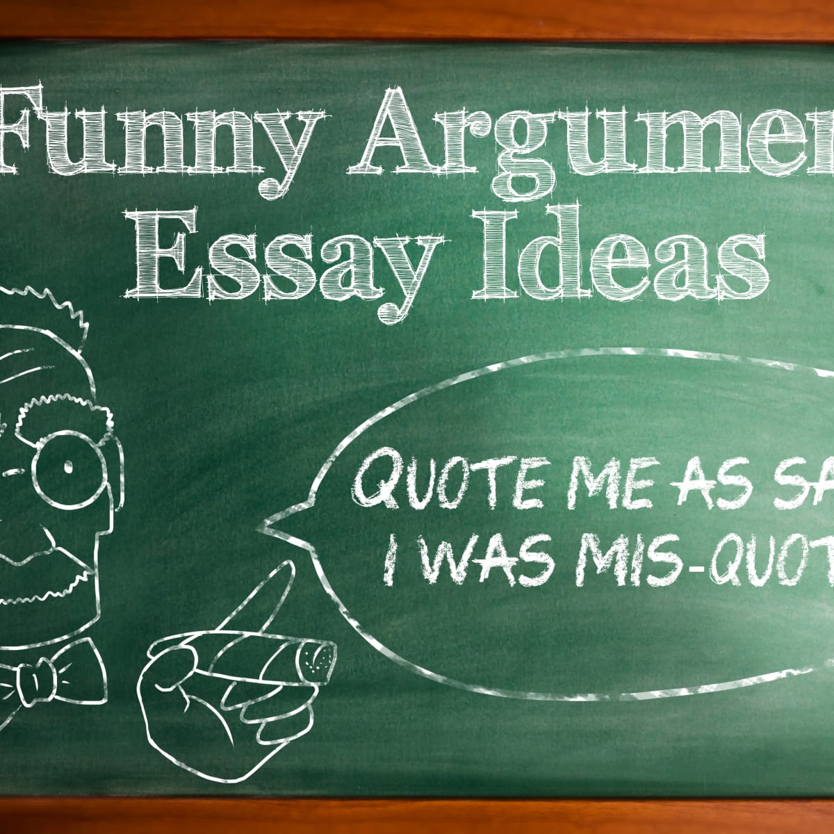 Funny Argumentative Essay Topic Ideas - Owlcation