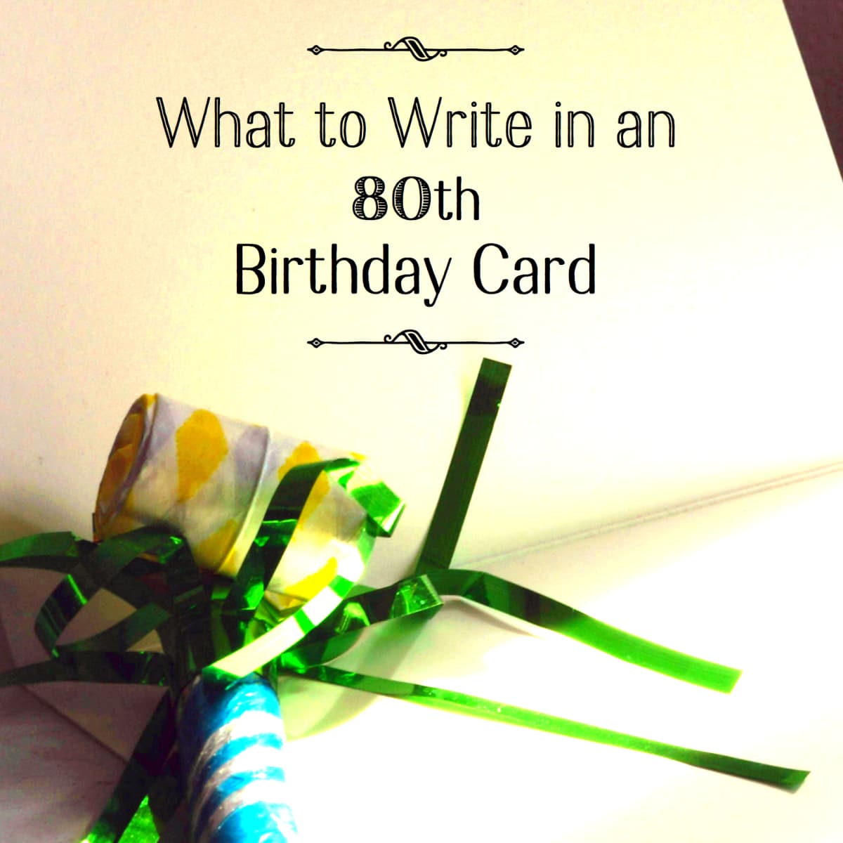 What To Write In An 80th Birthday Card Happy Birthday Flowers