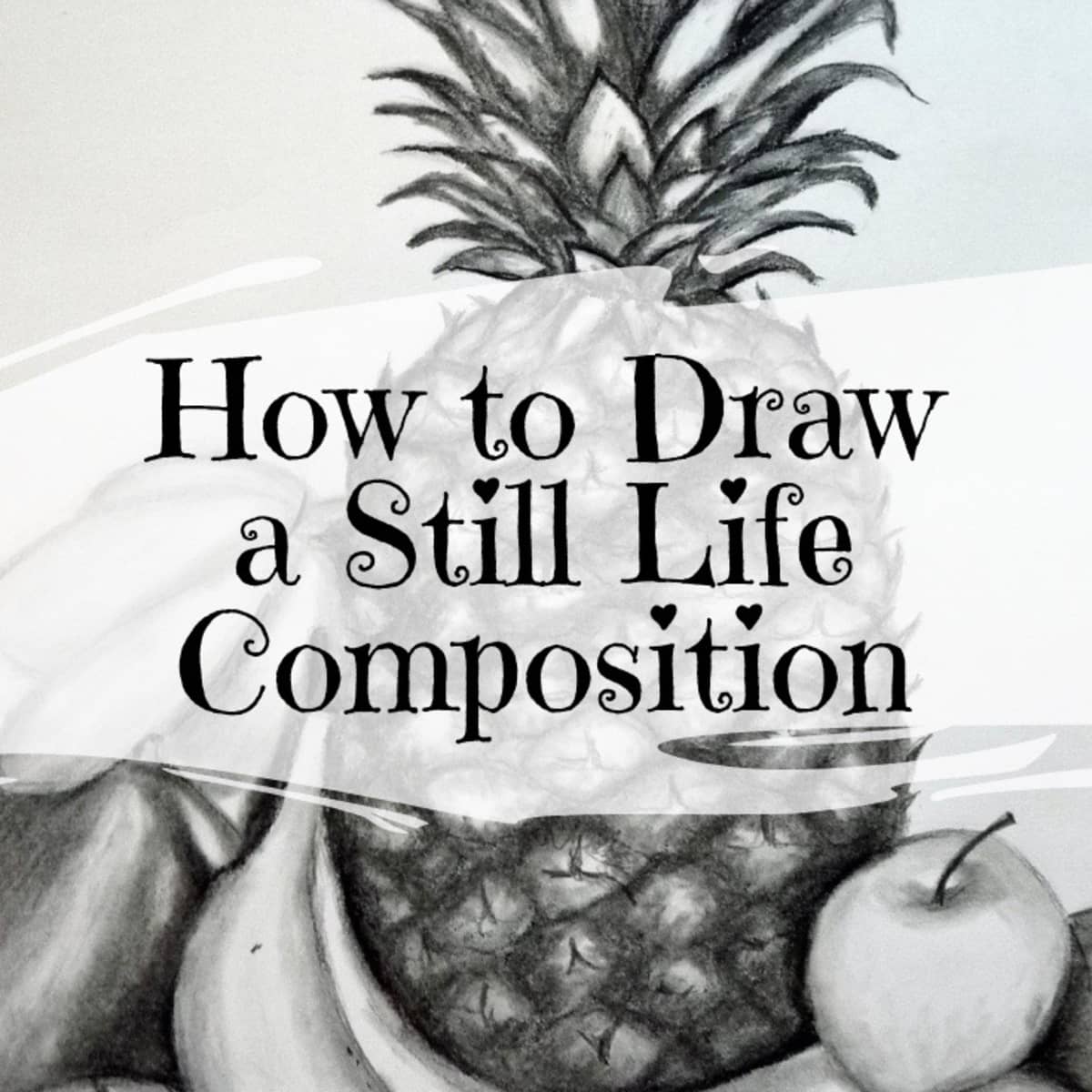 how to draw a still life composition