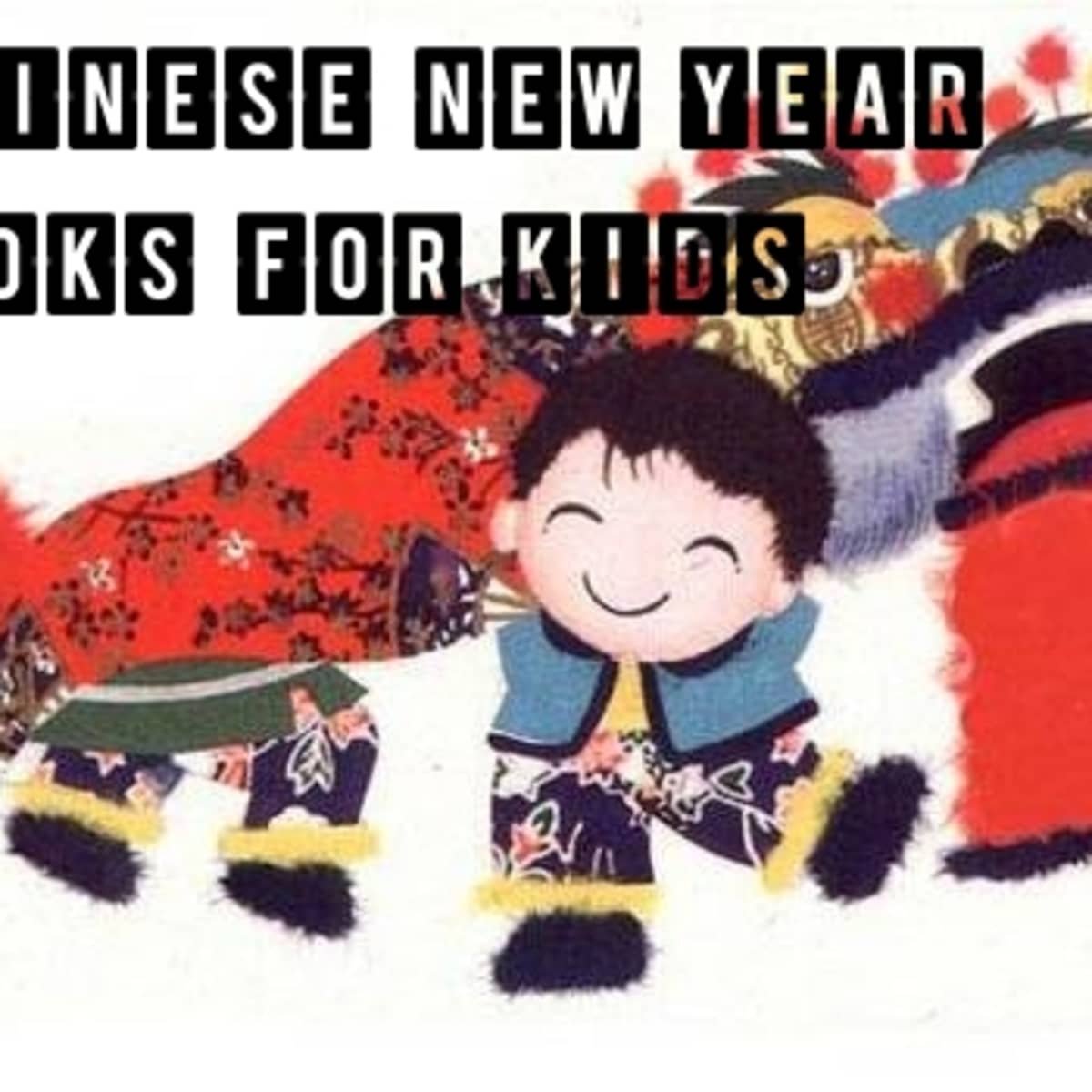 Best Books For Kids About China Chinese New Year Resources Wehavekids