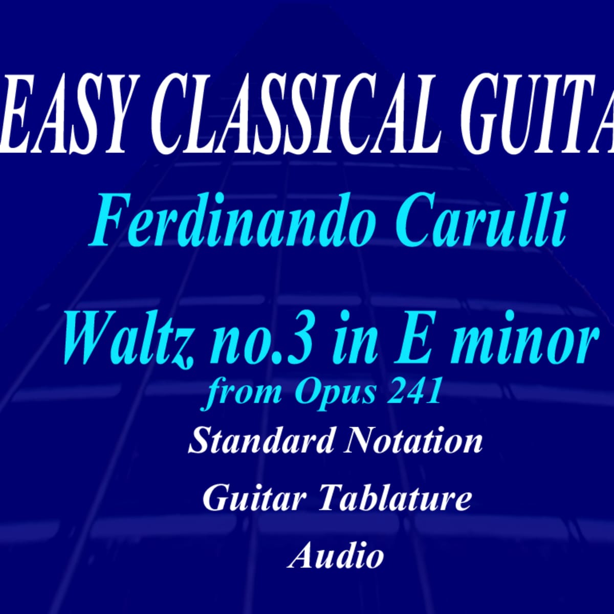 Carulli Waltz No 3 In E Minor In Standard Notation And Guitar Tab With Audio Spinditty