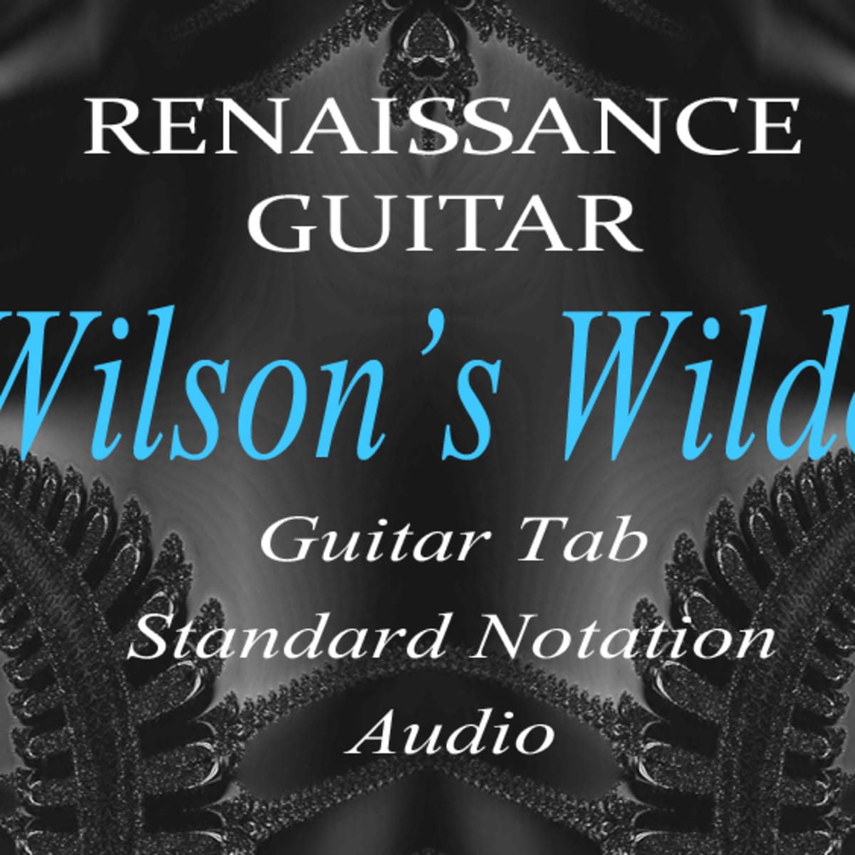 Wilson S Wilde Easy Renaissance Fingerstyle Guitar In Tab Standard Notation And Audio Spinditty