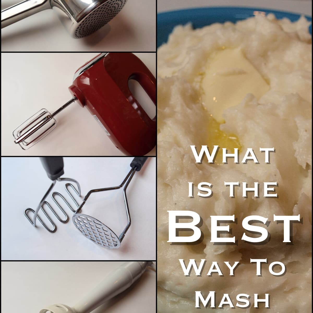 Do Not Use a Potato Masher to Mash Potatoes