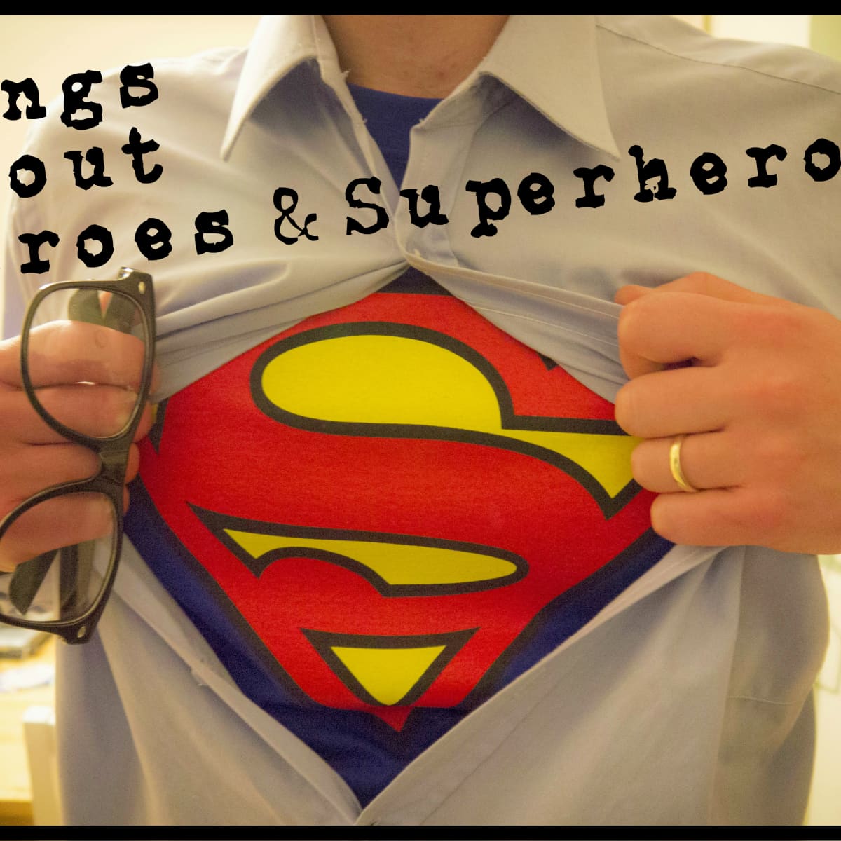 54 Songs About Heroes And Superheroes Spinditty