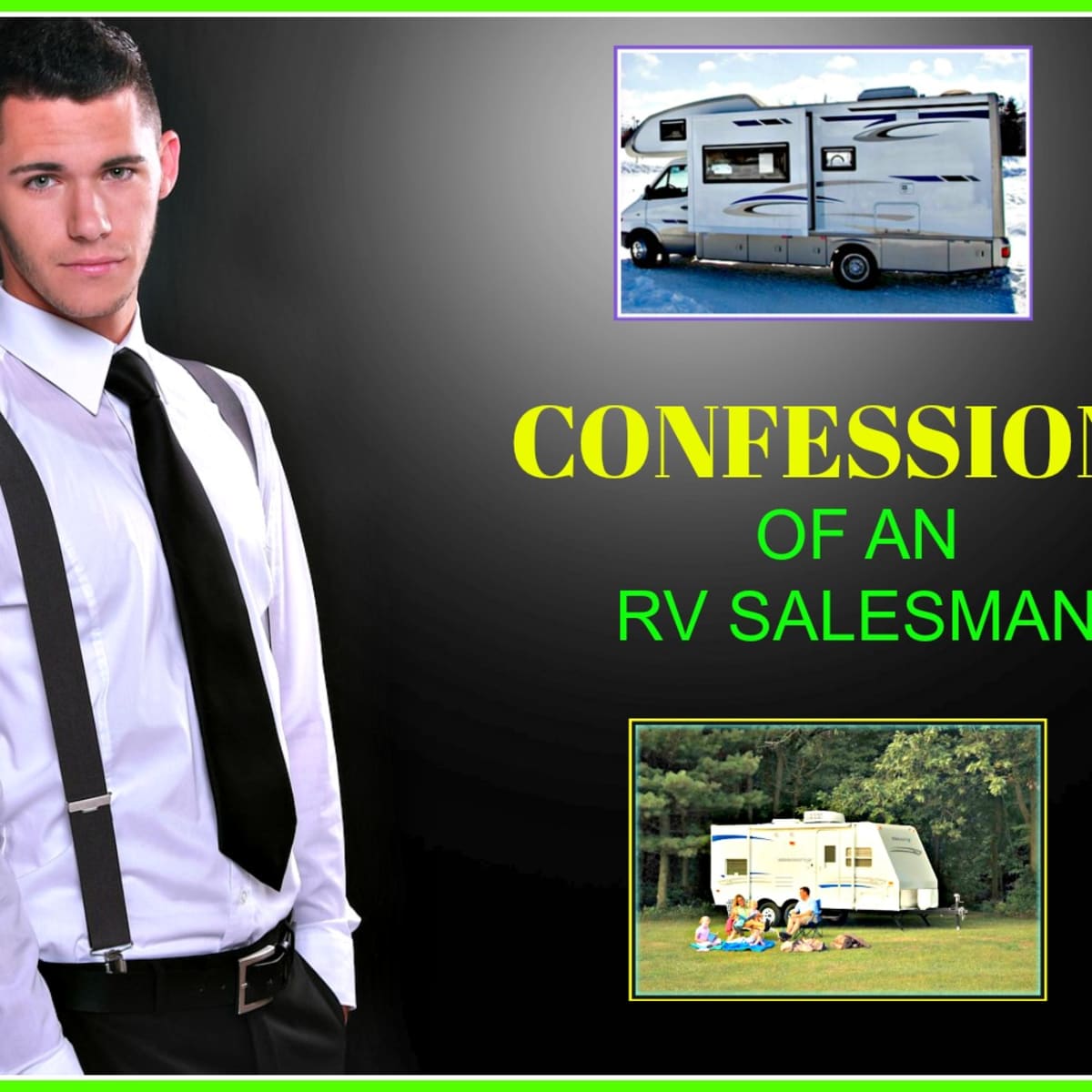 Confessions Of An Rv Salesman Axleaddict