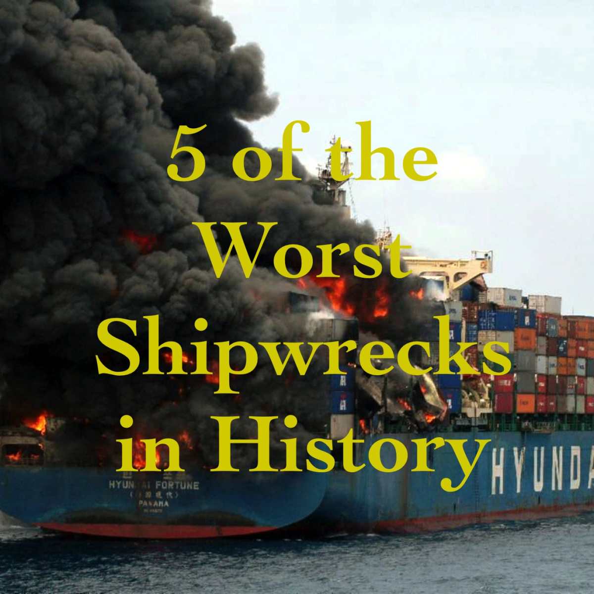 5 of the Worst Shipwrecks in History - Owlcation