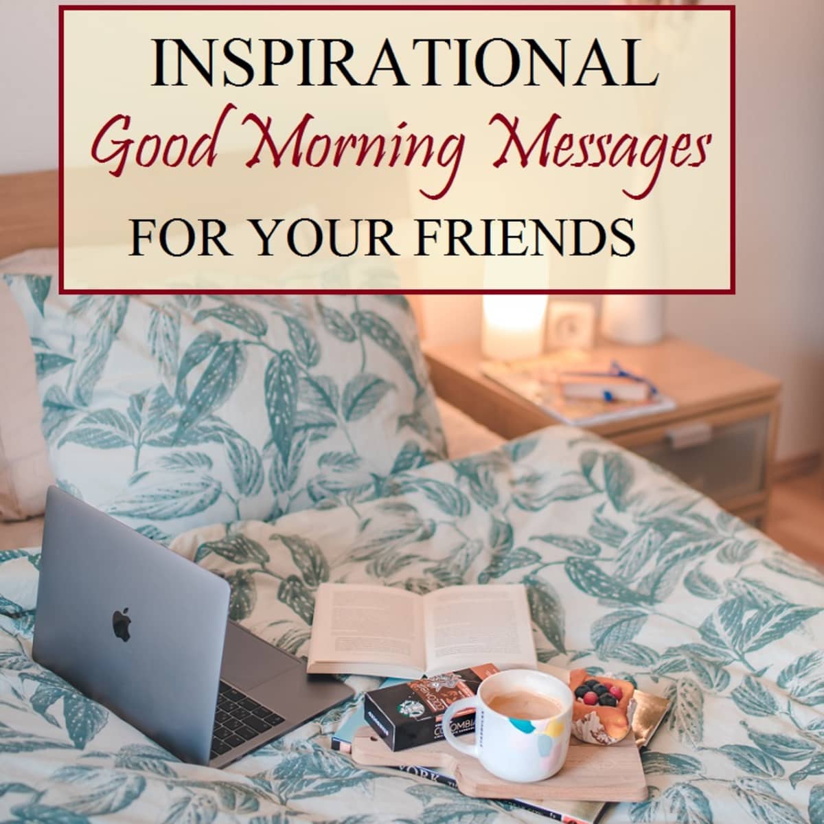 Inspirational Good Morning Messages for Friends - PairedLife
