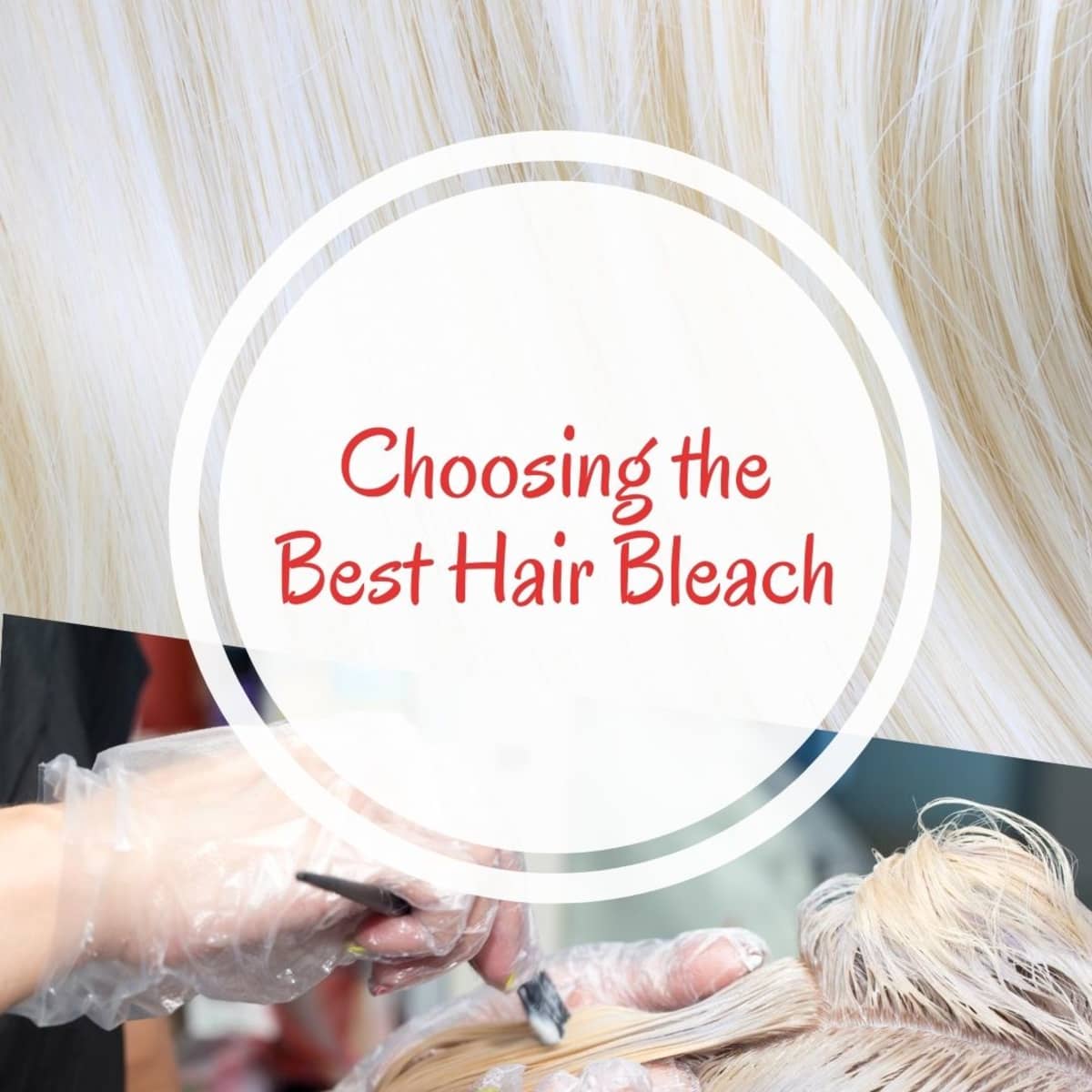 Choosing the Best Hair Bleach - Bellatory