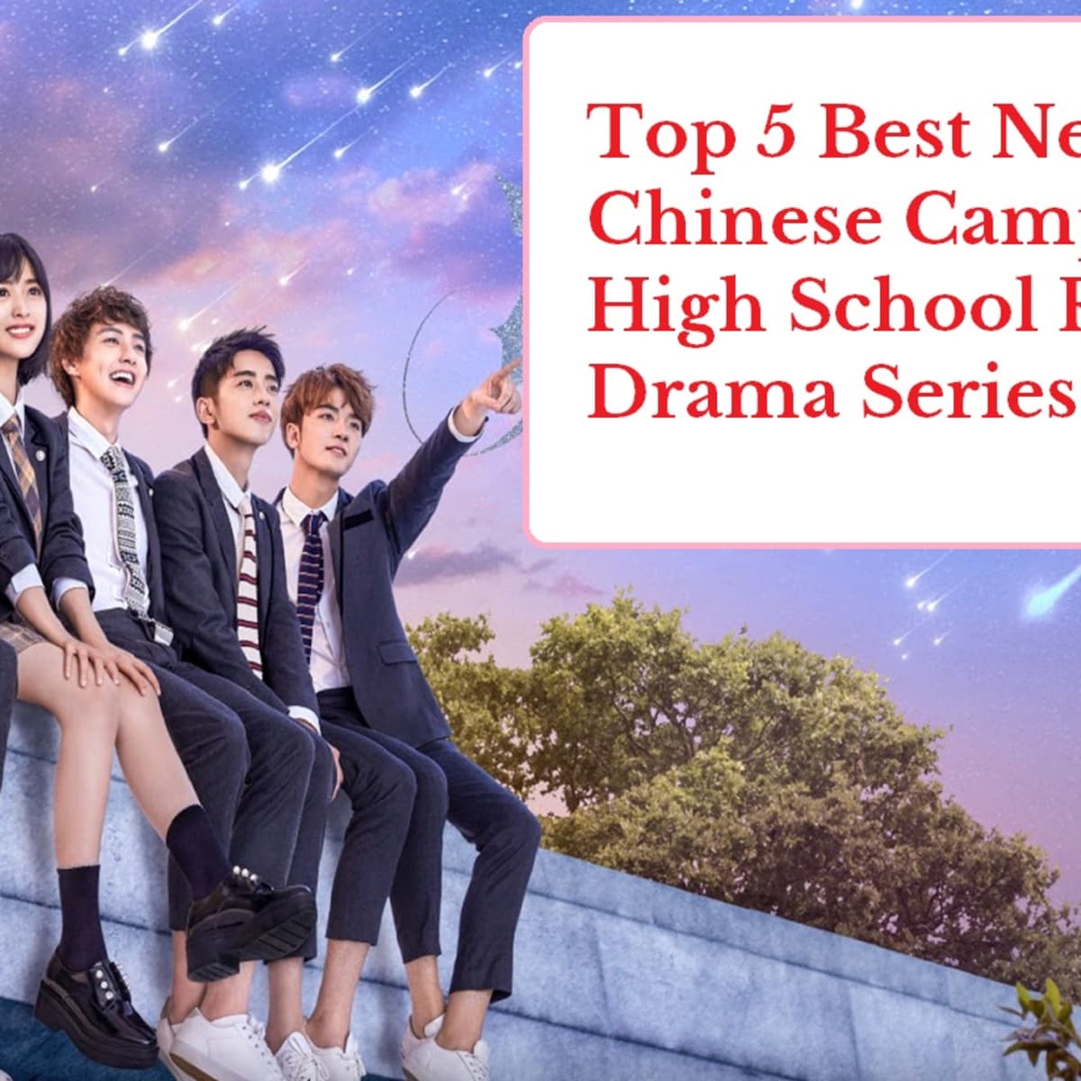 Top 5 Best New Chinese and High School Drama Series - HubPages