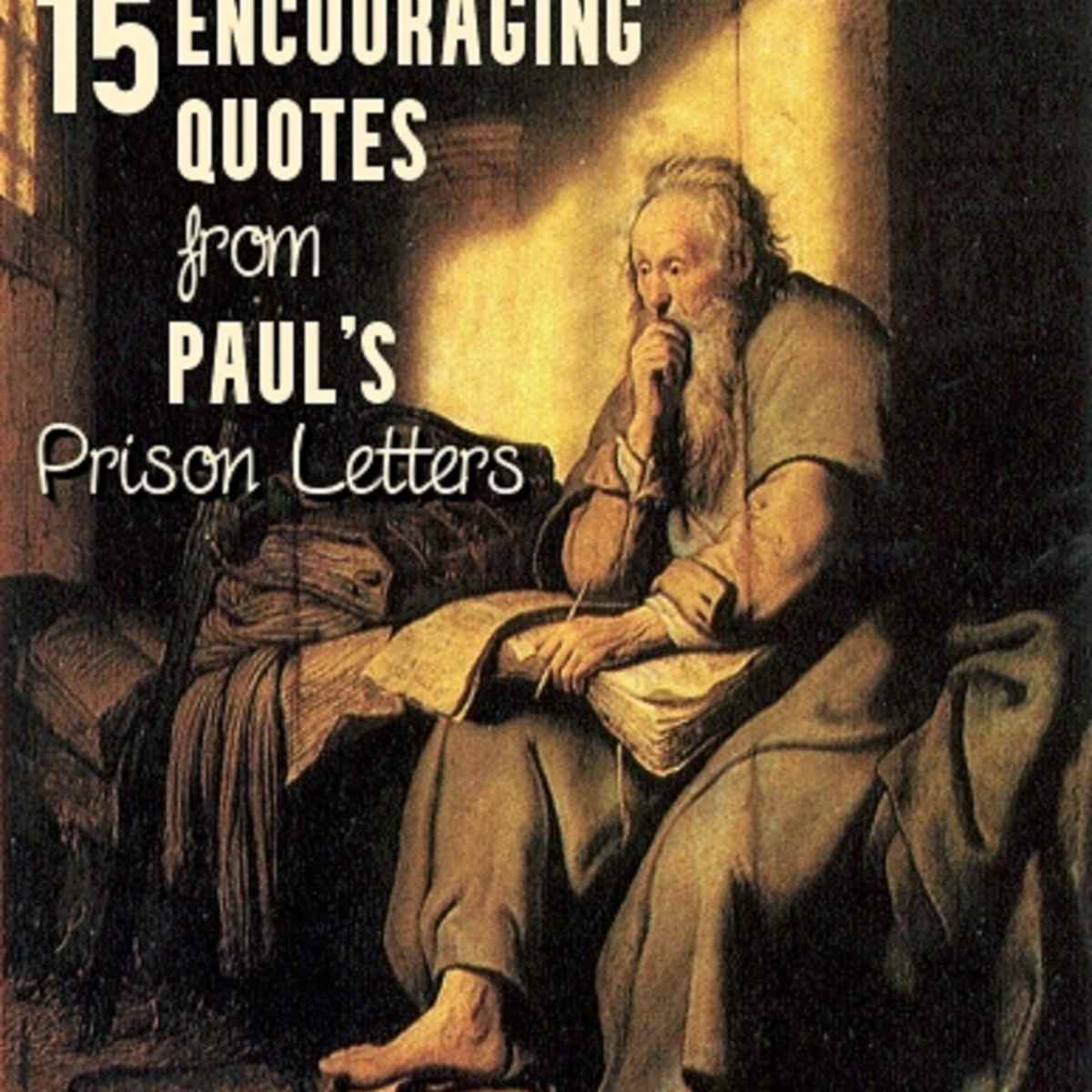 Encouraging Words For Someone In Jail 15 Encouraging Quotes From Paul's Prison Letters - Letterpile