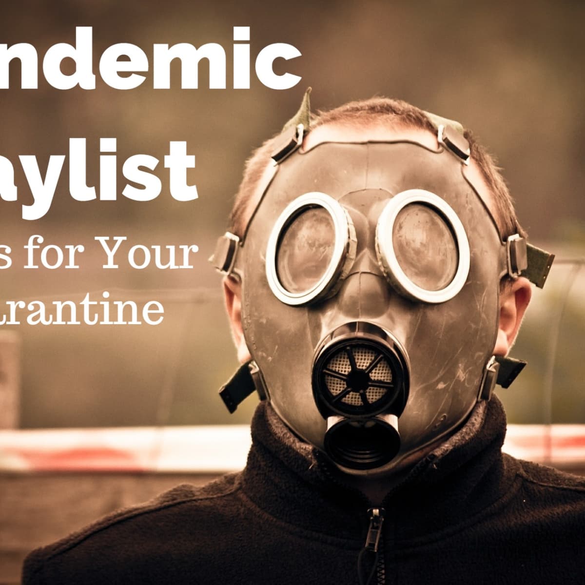 Pandemic Playlist 58 Songs For Quarantine Spinditty