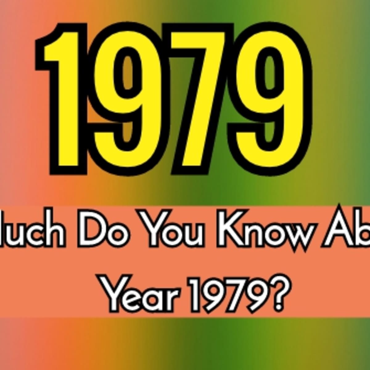 Year 1979 Fun Facts, Trivia, and History - HobbyLark