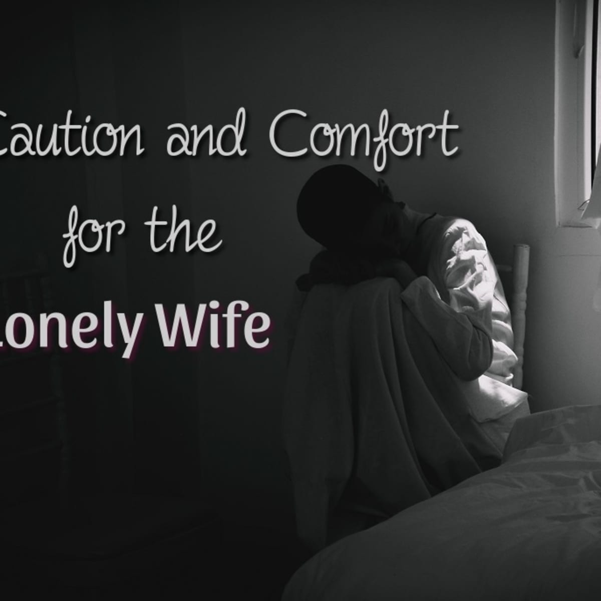 Married But Lonely Quotes Caution And Comfort For The Lonely Wife - Pairedlife