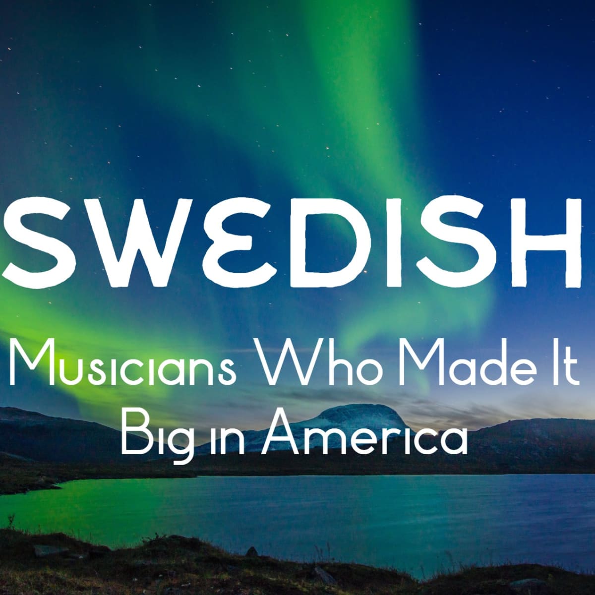 21 Swedish Musicians Who Made It in America - Spinditty